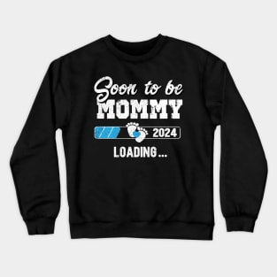 Soon to be mom, mommy, mother 2024 Crewneck Sweatshirt